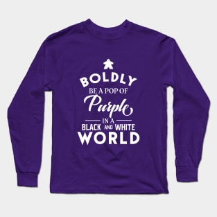 Purple Meeple Boldly Be A Pop of Color Board Games Meeples and Tabletop RPG Addict Long Sleeve T-Shirt